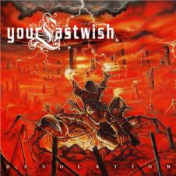 Your Last Wish : Desolation